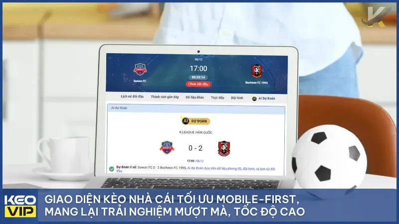 Giới thiệu Keonhacai5 3 Giao diện kèo nhà cái tối ưu Mobile-First, mang lại trải nghiệm mượt mà, tốc độ cao