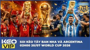 Soi Kèo Tây Ban Nha Và Argentina 02h00